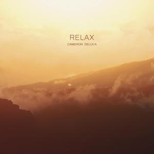 收聽Cameron DeLuca的Relax歌詞歌曲