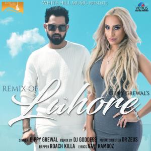 Listen to Remix of Lahore song with lyrics from Gippy Grewal