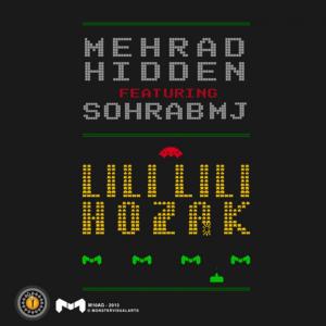 Listen to Lili Lili Hozak song with lyrics from Mehrad Hidden