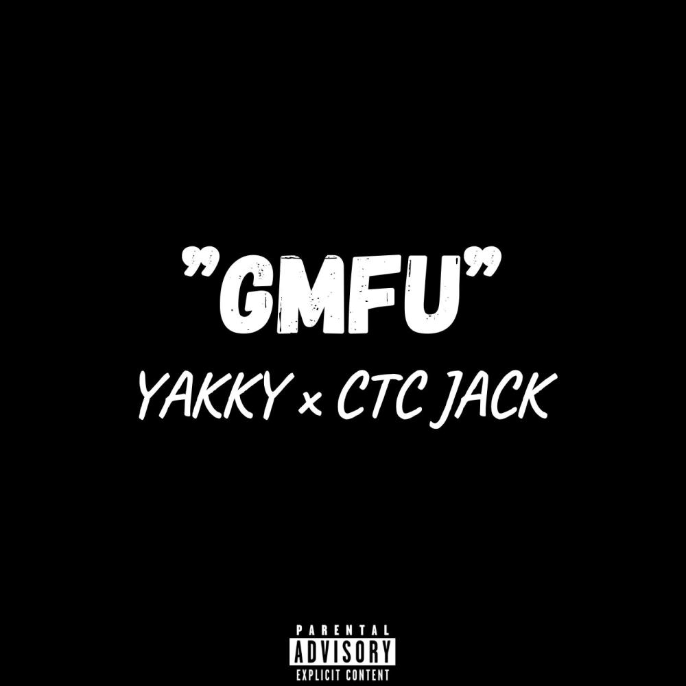 GMFU (feat. CTC JACK) (Explicit)