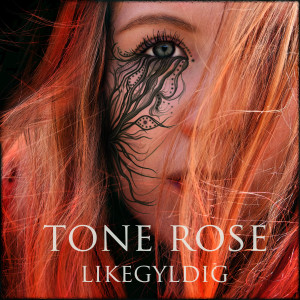 收聽Tone Rose Bratland的Likegyldig歌詞歌曲