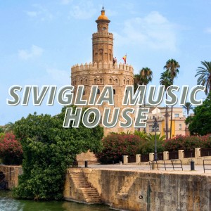 Various Artists的專輯Siviglia Music House