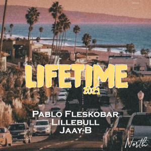 Dengarkan lagu Lifetime 2021 (Explicit) nyanyian Pablo Fleskobar dengan lirik