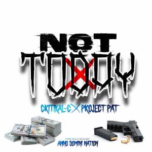 Project Pat的專輯Not Today (feat. Project Pat) [Explicit]