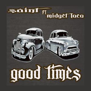 Saint Music的專輯Good Times (feat. Midget Loco) (Explicit)