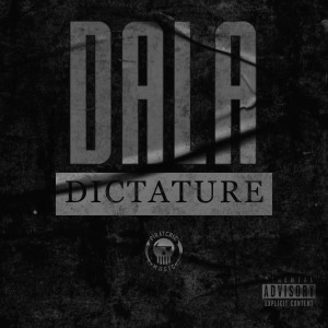 Dala的專輯Dictature (Explicit)