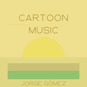 Jorge Gomez的專輯Cartoon Music