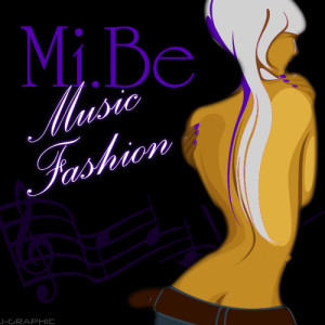 ดาวน์โหลดและฟังเพลง Music Fashion(Re-Worked Mix) พร้อมเนื้อเพลงจาก Mi.Be