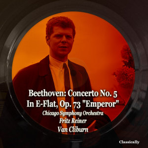 Album Beethoven: Concerto No. 5 in E-Flat, Op. 73 "Emperor" from Van Cliburn