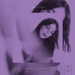 ดาวน์โหลดและฟังเพลง Never Be The Same (Acoustic) พร้อมเนื้อเพลงจาก Maki Flow