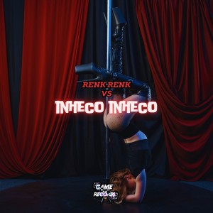 DJ R15的專輯RENK RENK VS INHECO INHECO (Explicit)