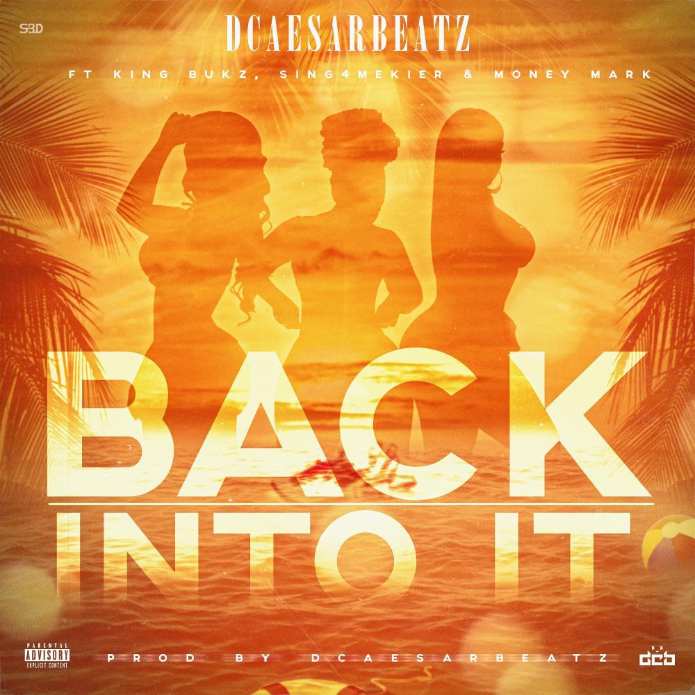 Back Into It (feat. King Bukz, MoneyMark & Sing4mekier) (Explicit)