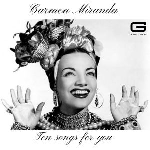 Carmen Miranda的專輯Ten Songs for you