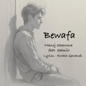 收聽Manoj Sharrma的Bewafa歌詞歌曲
