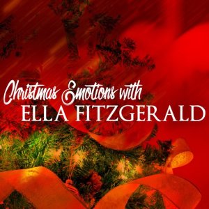 Ella Fitzgerald的專輯Christmas Emotions with Ella Fitzgerald