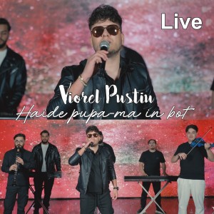 Listen to Haide pupa-ma in bot (Live) song with lyrics from Viorel Pustiu