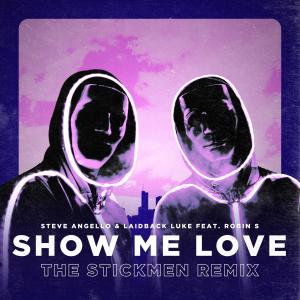 收听Steve Angello的Show Me Love (Extended Mix) (The Stickmen Remix) (The Stickmen Remix|Extended Mix)歌词歌曲