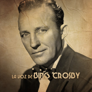 La Voz De Bing Crosby