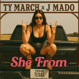 Ty March.的專輯She From Texas