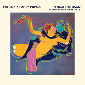 收聽Pat Lok的From the Back (Explicit)歌詞歌曲