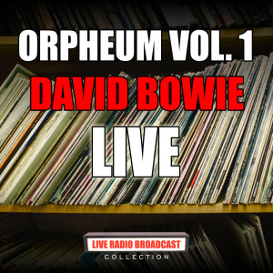 David Bowie的專輯Orpheum Vol. 1 (Live)