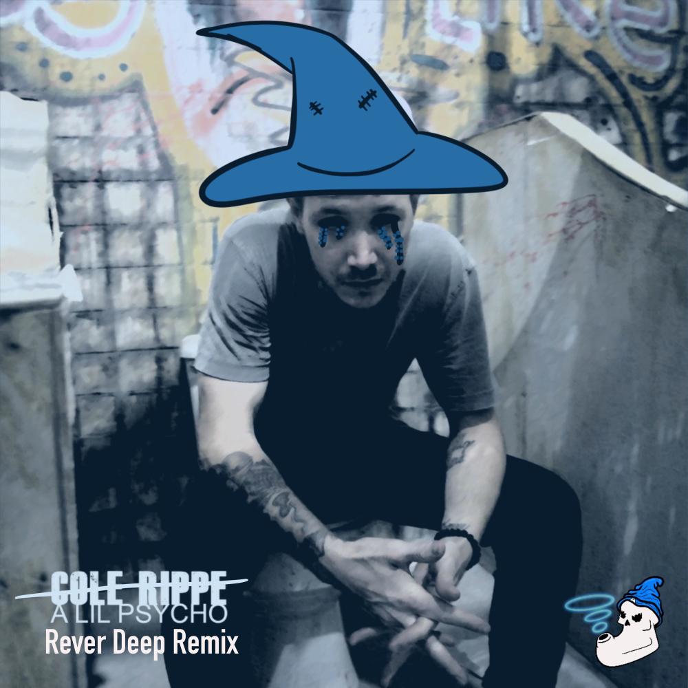 A Lil Psycho (Rever Deep Remix) (Explicit) (Rever Deep Remix|Explicit)