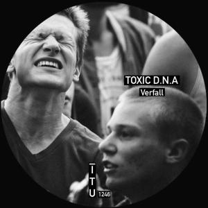 Listen to Verfall song with lyrics from Toxic D.N.A