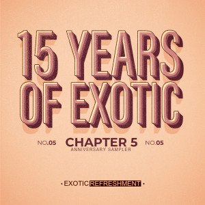 Album 15 Years Of Exotic - Chapter 5 oleh Mario Bazouri