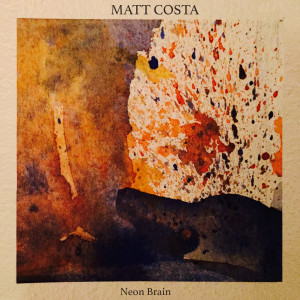 Album Neon Brain - EP oleh Matt Costa
