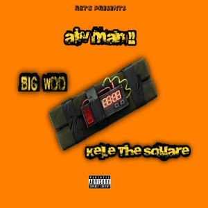 ดาวน์โหลดและฟังเพลง Aw Man (Explicit) พร้อมเนื้อเพลงจาก Kele The Square