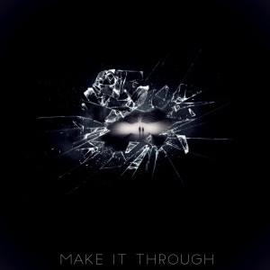 Album Make It Through oleh Dimond Saints