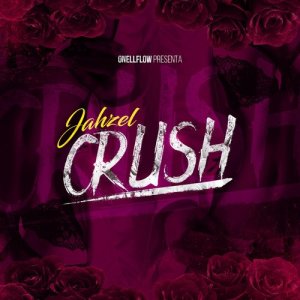 收聽Jahzel的Crush歌詞歌曲