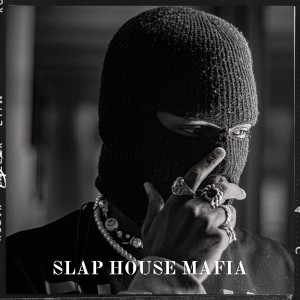 SLAP HOUSE MAFIA的專輯Mafia