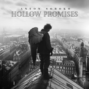 收听Anton Soroko的Hollow Promises歌词歌曲