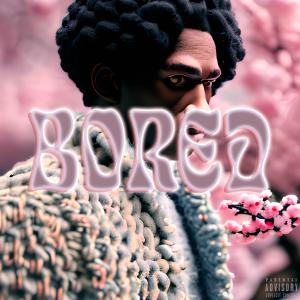 EaSWay的專輯Bored (Explicit)