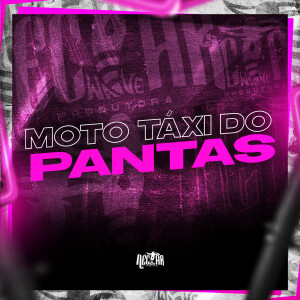 MC MONIK DO PIX的專輯Moto Taxi do Pantas