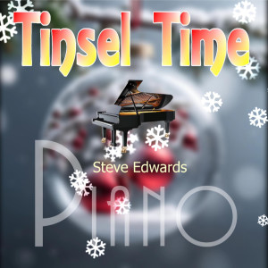 Steve Edwards的專輯Tinsel Time (Piano Version)
