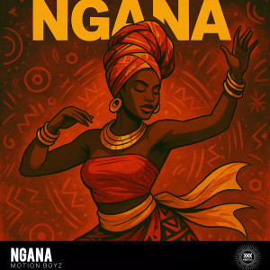 Album Ngana from Motion Boyz