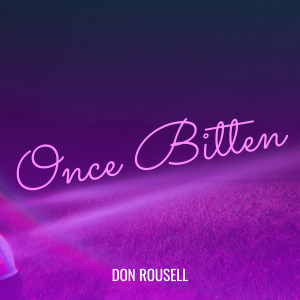 Don Rousell的專輯Once Bitten
