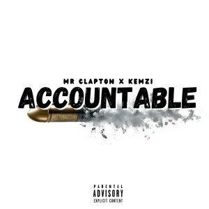 ดาวน์โหลดและฟังเพลง Accountable (Remix|Explicit) พร้อมเนื้อเพลงจาก Mr Clapton