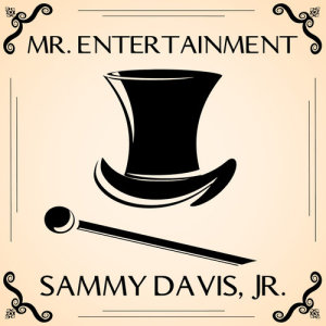 อัลบัม Mr Entertainment ศิลปิน Sammy Davis Jnr.