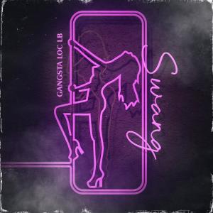 Dengarkan lagu Swang nyanyian Gangsta Loc LB dengan lirik