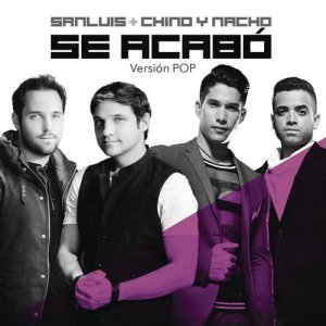 อัลบัม Se Acabó (Versión Pop) ศิลปิน Chino & Nacho