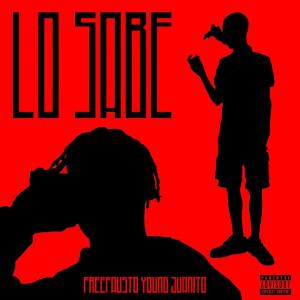 Listen to Lo Sabe (feat. Freefausto & Young Juanito) (Explicit) song with lyrics from Nila G