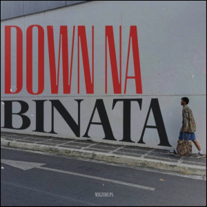 Listen to Down Na Binata song with lyrics from Migzidups