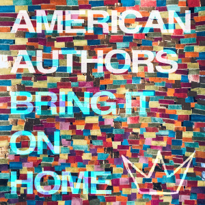 American Authors的專輯Bring It On Home
