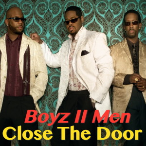 Boyz II Men的专辑Close The Door