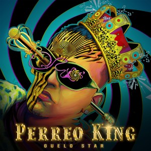 Guelo Star的專輯Perreo King (Explicit)