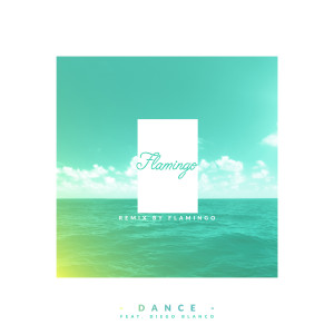 ดาวน์โหลดและฟังเพลง Dance (Remix) พร้อมเนื้อเพลงจาก Diego Blanco