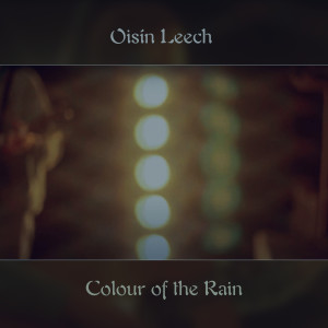 Oisin Leech的專輯Colour Of The Rain